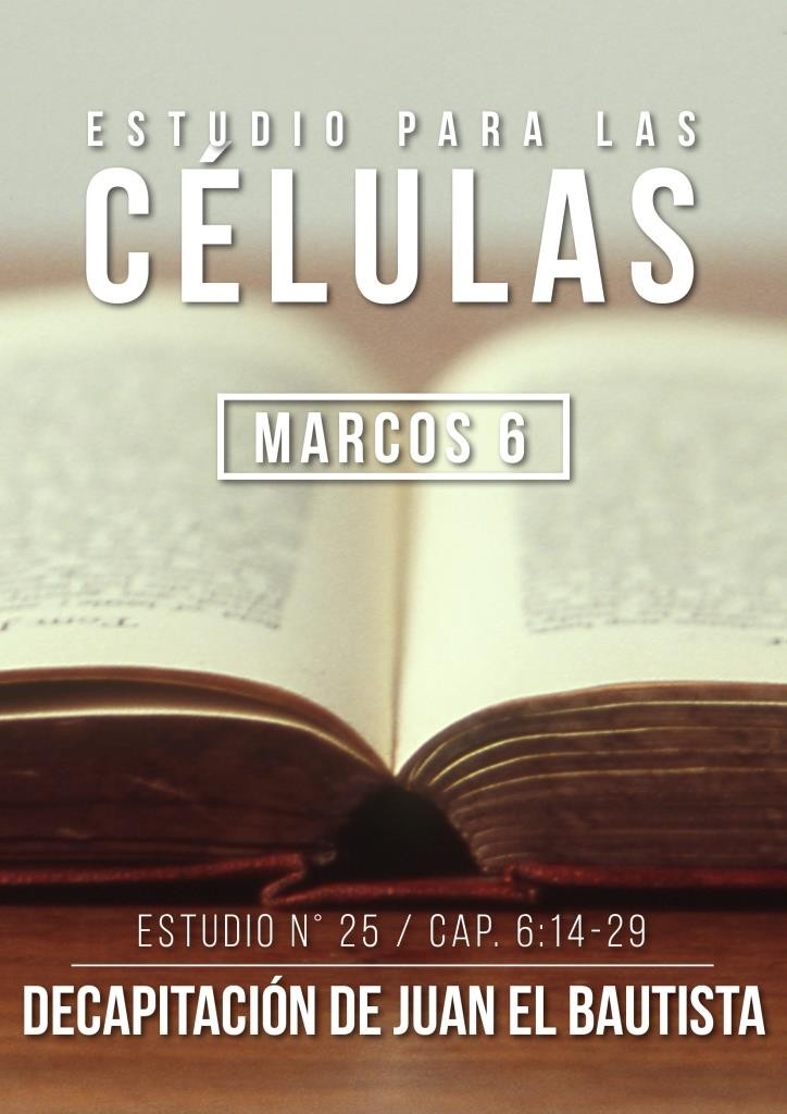 Estudio 25 Cap. 6:14-29