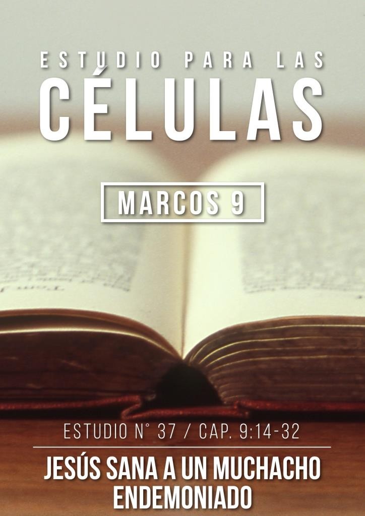 Estudio 37 Cap. 9:14-32