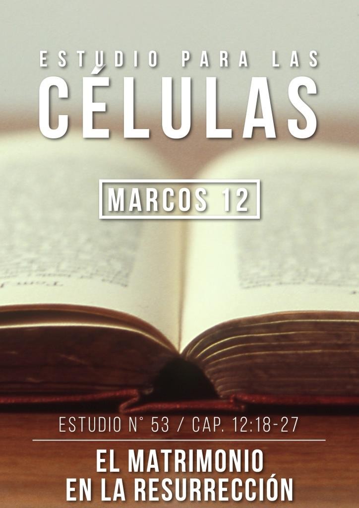 Estudio 53 Cap. 12:18-27