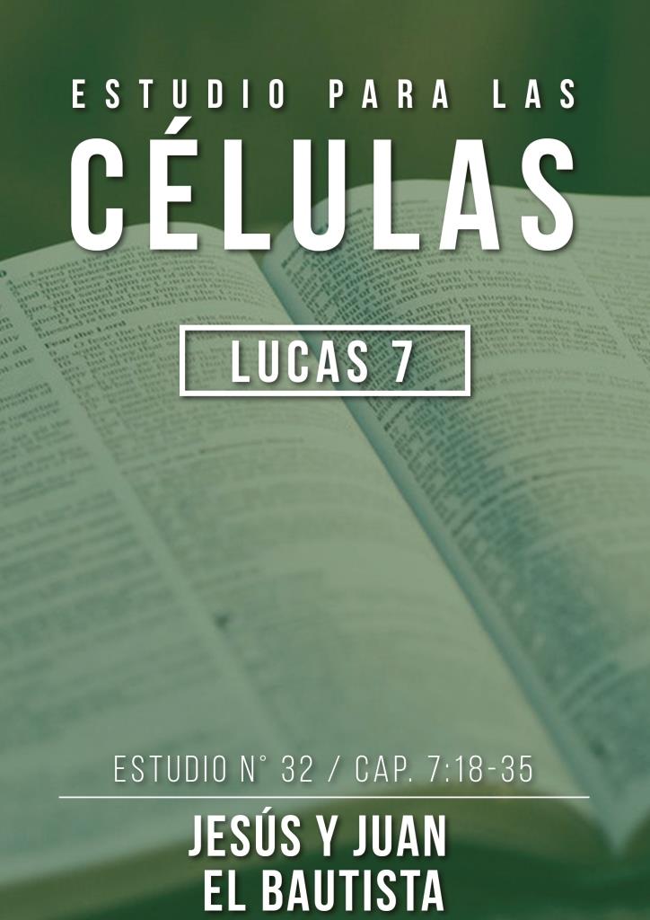 Estudio 32 Cap. 7:18-35