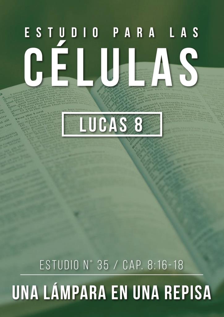 Estudio 35 Cap. 8:16-18