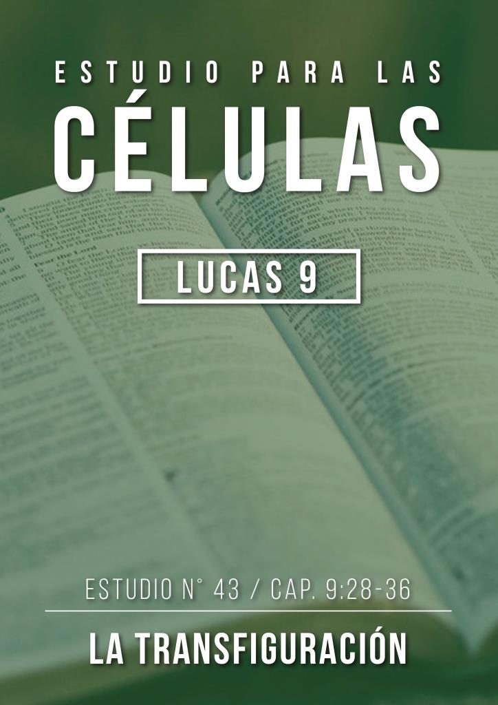 Estudio 43 Cap. 9:28-36