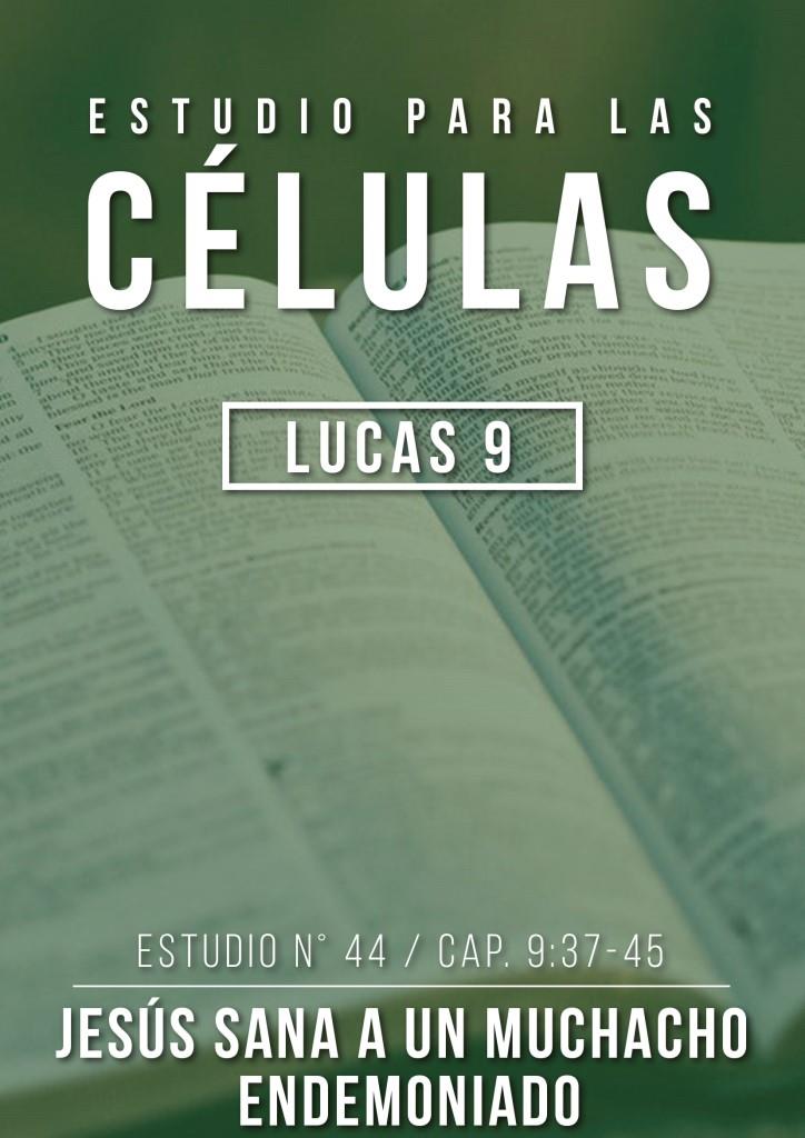 Estudio 44 Cap. 9:37-45