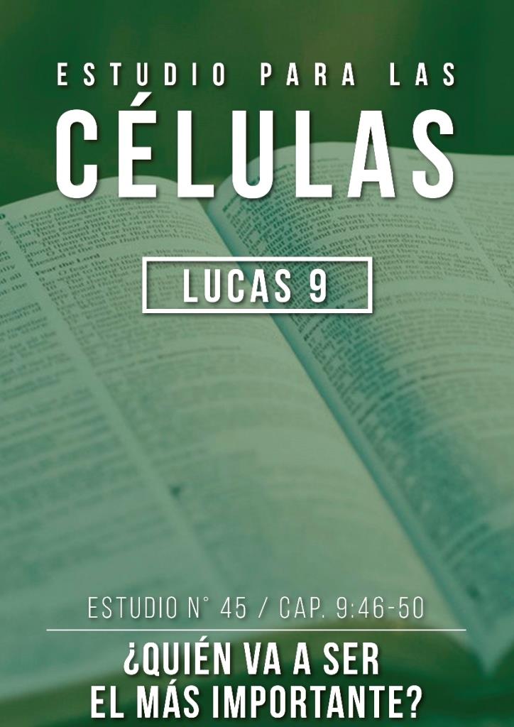 Estudio 45 Cap. 9:46-50