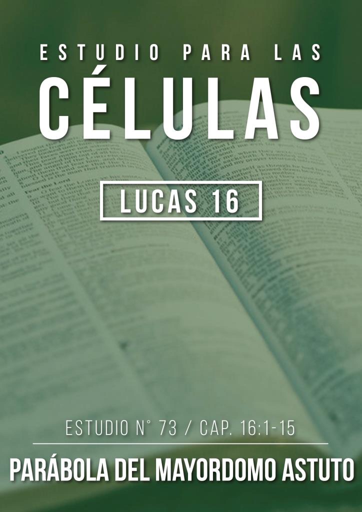 Estudio 73 Cap.16:1-15