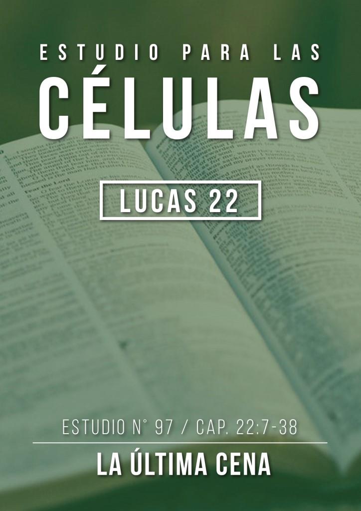 Estudio 97 Cap. 22:7-38