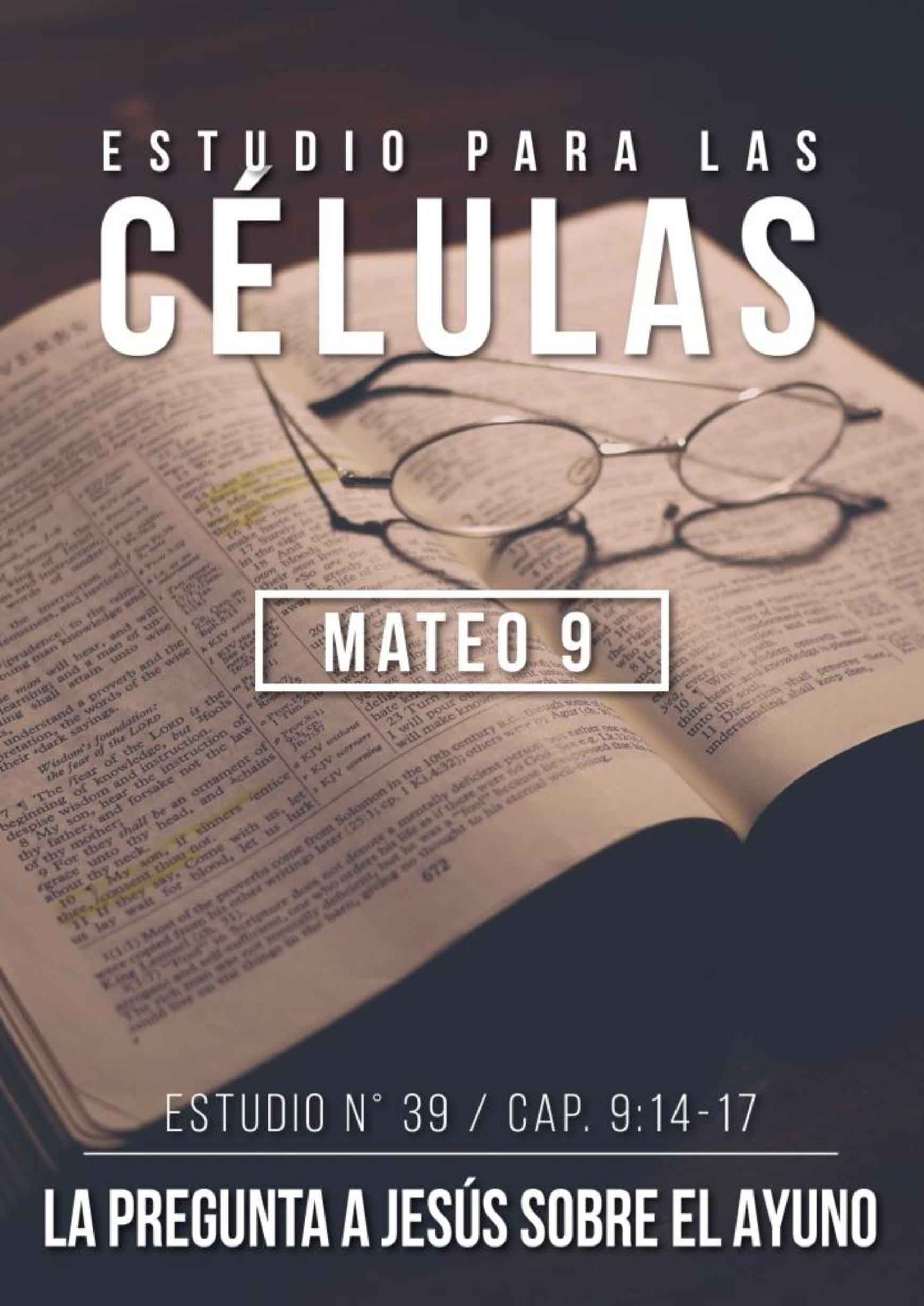 Estudio 39 Capítulo 9:14-17